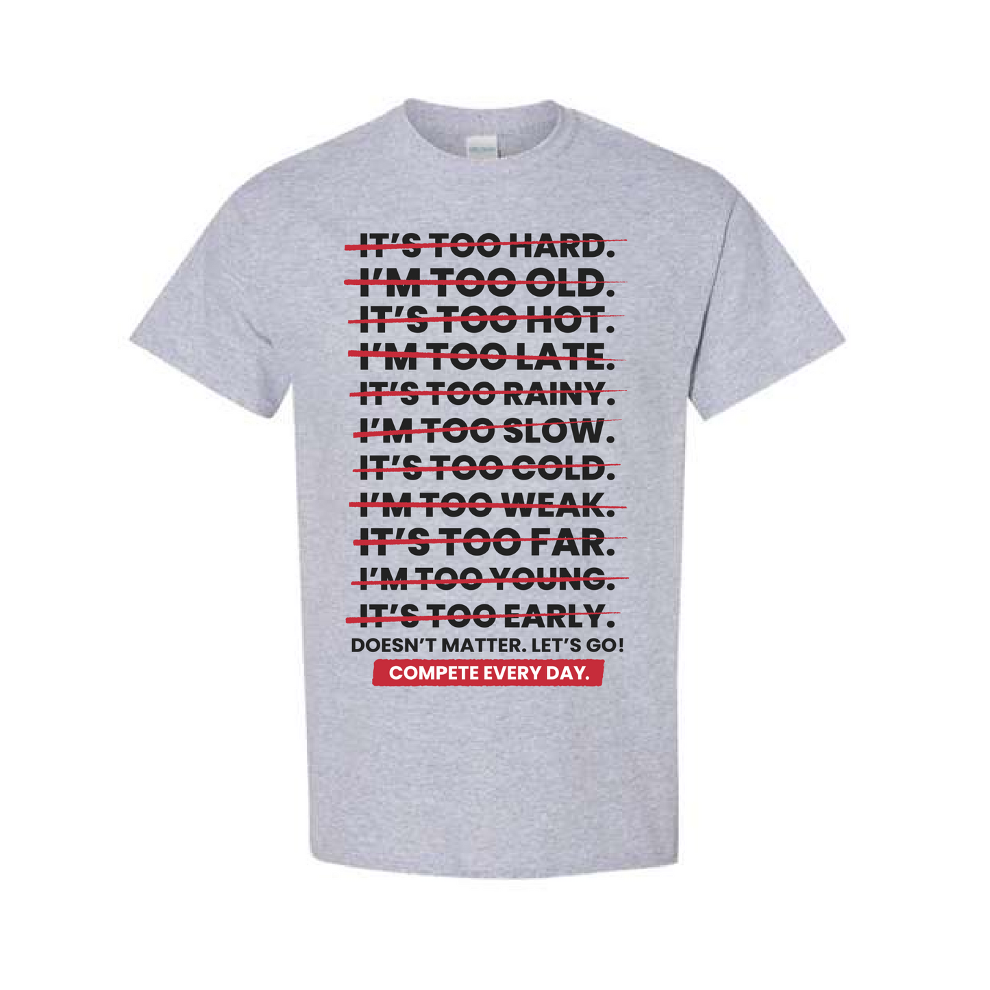 "Compete Everyday" T-Shirt