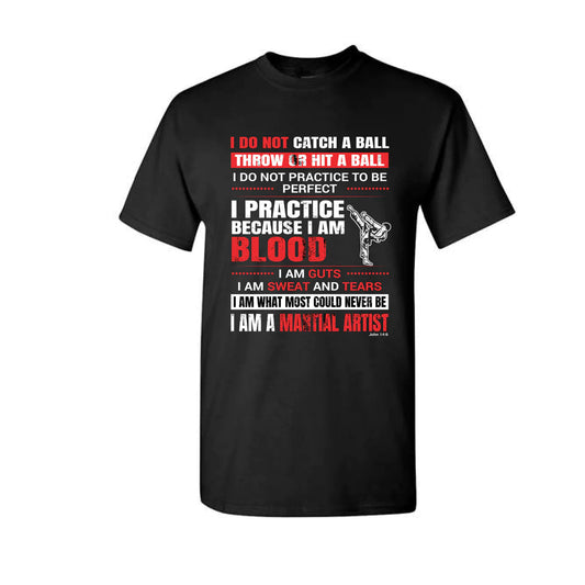 I Am A Martial Artist T-Shirt