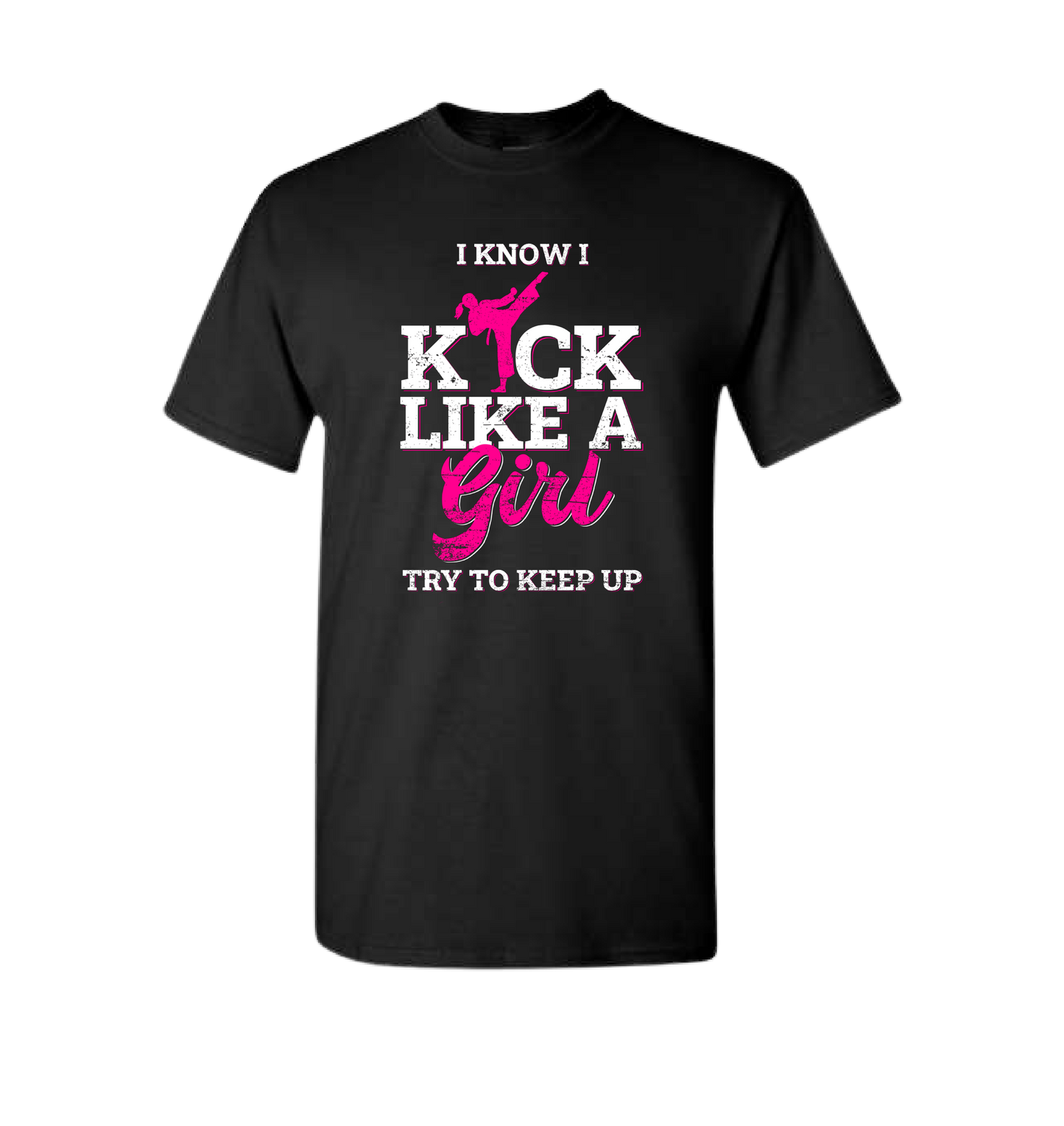 I Know I Kick Like a Girl T-Shirt